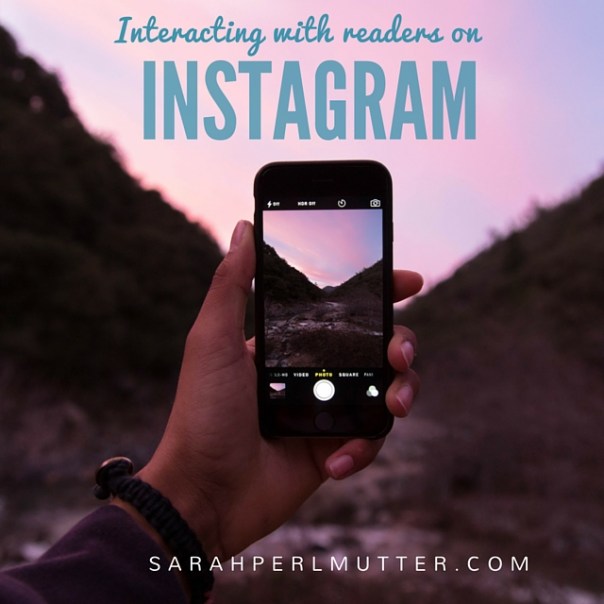 Interacting with Readers on Instagram // www.sarahperlmutter.com